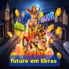 futuro em libras